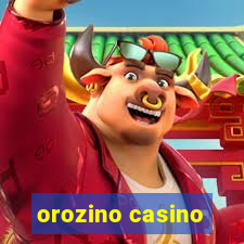 orozino casino